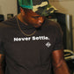 Never Settle Quote Shirt - Brown - Blaise Training Never Settle