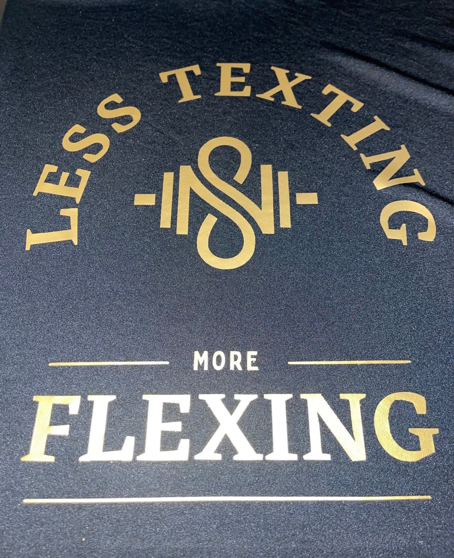 Less Texting More Flexing - Blaise Training Never Settle